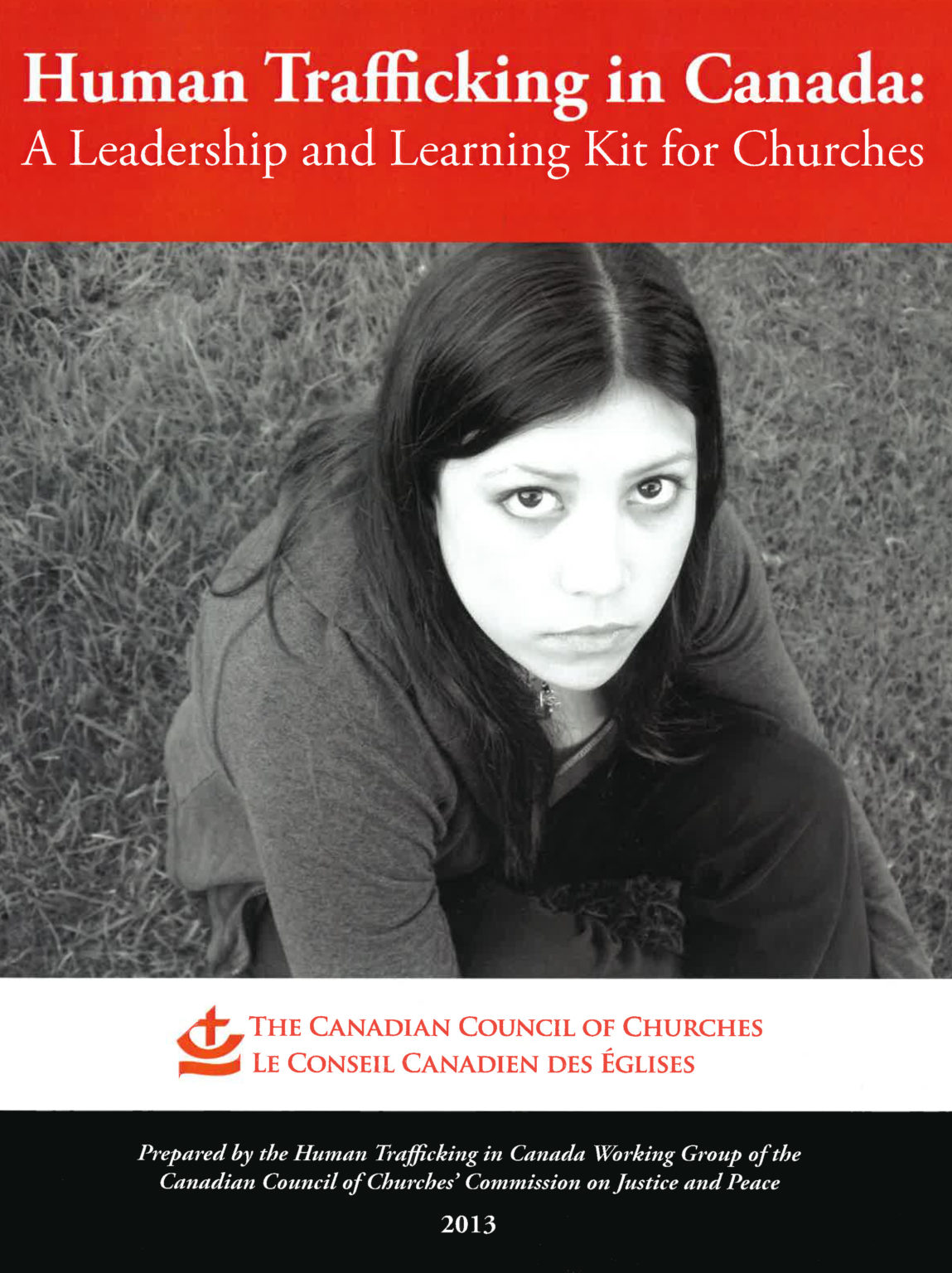 Human Trafficking In Canada A Leadership And Learning Kit For Churches The Canadian Council 1895